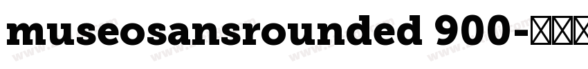 museosansrounded 900字体转换